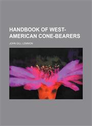 Handbook of West-American cone-bearers,115170217X,9781151702173