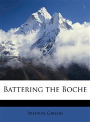 Battering the Boche,1177902753,9781177902755