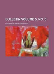 Bulletin Volume 5, no. 6,1153919710,9781153919715