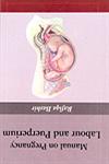 Manual on Pregnancy Labour and Puerperium,8170355249,9788170355243