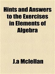 Hints and Answers to the Exercises in Elements of Algebra,1154614948,9781154614947