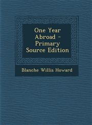 One Year Abroad - Primary Source Edition,1294171380,9781294171386