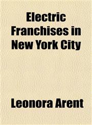 Electric Franchises in New York City,1152515551,9781152515550