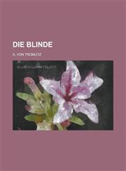 Die Blinde,1234611341,9781234611347