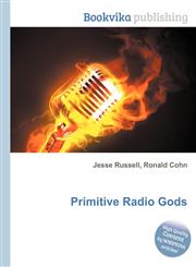 Primitive Radio Gods,5512294016,9785512294017