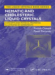 Nematic and Cholesteric Liquid Crystals Concepts and Physical Properties Illustrated by Experiments 1st Edition,0415321409,9780415321402