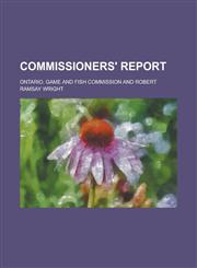 Commissioners' Report,1151990086,9781151990082