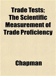 Trade Tests; The Scientific Measurement of Trade Proficiency,1152619977,9781152619975