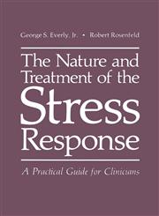 The Nature and Treatment of the Stress Response A Practical Guide for Clinicians,1461332400,9781461332404