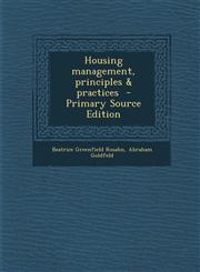 Housing Management, Principles & Practices - Primary Source Edition,1295805596,9781295805594
