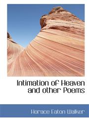 Intimation of Heaven and other Poems,1110679165,9781110679164