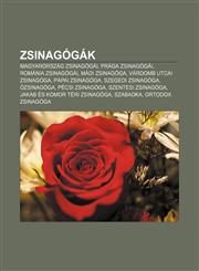 Zsinagogak Magyarorszag Zsinagogai, Praga Zsinagogai, Romania Zsinagogai, Madi Zsinagoga, Vardomb Utcai Zsinagoga, Papai Zsinagog,1232911011,9781232911012
