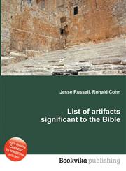 List of Artifacts Significant to the Bible,5512741020,9785512741023