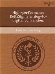High-performance DeltaSigma analog-to-digital conversion.,1243964928,9781243964922