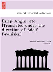 Dzieje Anglii, etc. [Translated under the direction of Adolf Pawiński.],124902305X,9781249023050