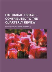 Historical essays  contributed to the Quarterly review,1150852356,9781150852350
