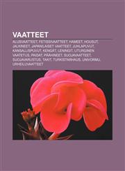 Vaatteet Alusvaatteet, Fetissivaatteet, Hameet, Housut, Jalkineet, Japanilaiset vaatteet, Juhlapuvut, Kansallispuvut, Kengät, Leningit,1232049387,9781232049388