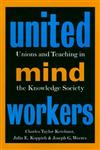 United Mind Workers Unions and Teaching in the Knowledge Society 1st Edition,0787908290,9780787908294