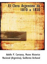 El Clero Argentino de 1810 á 1830,1103969528,9781103969524