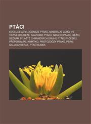Ptáci Evoluce a fylogeneze ptáků, Minerální látky ve výživě drůbeže, Anatomie ptáků, Nemoci ptáků, Běžci,1232844551,9781232844556