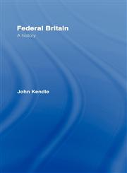 Federal Britain A History,0415158621,9780415158626