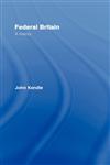 Federal Britain A History,0415158621,9780415158626
