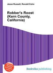 Robber's Roost (Kern County, California),551165583X,9785511655833