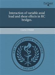 Interaction of variable axial load and shear effects in RC bridges.,1243699620,9781243699626