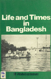 Life and Times in Bangladesh,8122401724,9788122401721