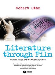 Literature Through Film Realism, Magic, and the Art of Adaptation,140510287X,9781405102872