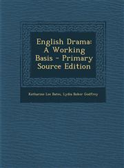 English Drama A Working Basis - Primary Source Edition,1294814974,9781294814979