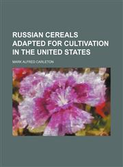 Russian cereals adapted for cultivation in the United States,1154517802,9781154517804