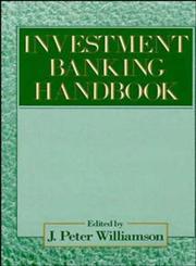 The Investment Banking Handbook,0471815624,9780471815624