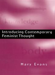 Introducing Contemporary Feminist Thought,0745614760,9780745614762