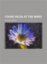 Young Hilda at the Wars,1153793342,9781153793346