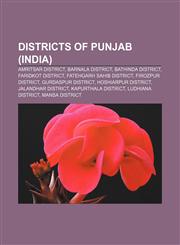 Districts of Punjab (India) Amritsar district, Barnala district, Bathinda district, Faridkot district, Fatehgarh Sahib district,1156442494,9781156442494