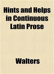 Hints and Helps in Continuous Latin Prose,1152289322,9781152289321
