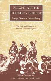 Flight at the Cuckoo's Behest The Life and Times of a Tibetan Freedom Fighter 1st Edition,8186230114,9788186230114