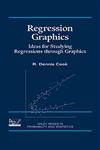 Regression Graphics Ideas for Studying Regressions Through Graphics 1st Edition,0471193658,9780471193654