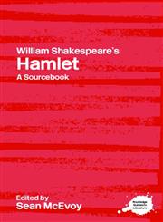 William Shakespeare's Hamlet A Routledge Study Guide and Sourcebook,041531433X,9780415314336
