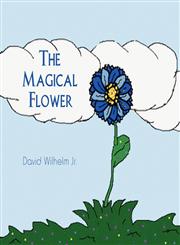 The Magical Flower,1456010263,9781456010263