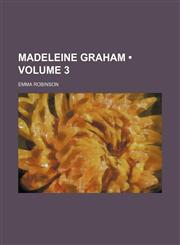 Madeleine Graham (Volume 3),1151213047,9781151213044