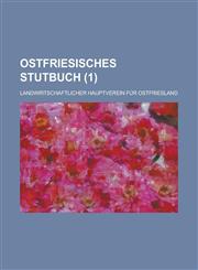 Ostfriesisches Stutbuch (1 ),1153434180,9781153434188