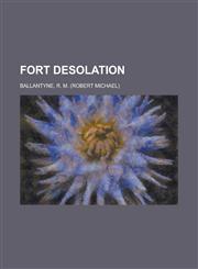 Fort Desolation,1153764423,9781153764421