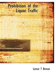 Prohibition of the Liquor Traffic,1117987531,9781117987538