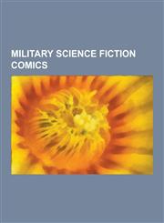 Military Science Fiction Comics Eagle, the Halo Graphic Novel, the Forever War, Battlestar Galactica, Halo: Uprising, the V.C.S, Rogue Trooper, Unive,1230551514,9781230551517