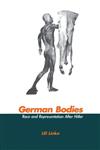 German Bodies: Race and Representation After Hitler,0415921228,9780415921220