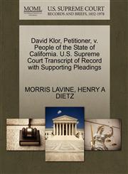 David Klor, Petitioner, v. People of the State of California. U.S. Supreme Court Transcript of Record with Supporting Pleadings,1270341979,9781270341970