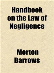 Handbook on the Law of Negligence,1152280953,9781152280953