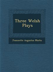 Three Welsh Plays,1249993784,9781249993780